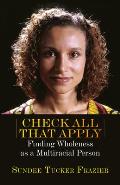 Check All That Apply: Finding Wholeness as a Multiracial Person Cover