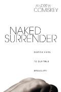 Naked Surrender: Coming Home to Our True Sexuality