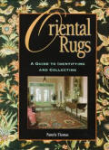 Oriental Rugs: A Guide to Identifying & Collecting