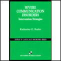 Severe Communication Disorders: Intervention Strategies