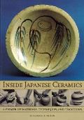Inside Japanese Ceramics: Primer of Materials, Techniques, and Traditions Cover