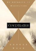 Concentration an Approach to Meditation