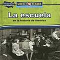 La Escuela En La Historia de America (Going to School in American History) (Como Era la Vida en America)