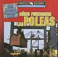 Como Funcionan Las Poleas (How Pulleys Work) (Como Funcionan las Maquinas Simples (How Simple Machines Wor)