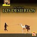 La Vida en los Desiertos / La Vida En Los Desiertos (Vida al Limite/Life On The Edge)