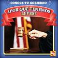 Por Que Tenemos Leyes? / Por Que Tenemos Leyes? (Conoce Tu Gobierno/Know Your Government)