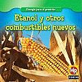 Etanol y Otros Combustibles Nuevos (Energia Para El Presente/Energy for Today)
