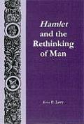 Hamlet and the Rethinking of Man