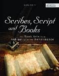 Scribes, Script, and Books