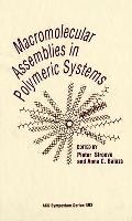 Macromolecular Assemblies in Polymeric Systems