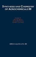 Acs Symposium Series, #504: Synthesis and Chemistry of Agrochemicals III