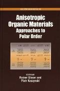 Anisotropic Organic Materials: Approaches to Polar Order (ACS Symposium)