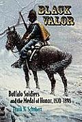 Black Valor: Buffalo Soldiers and the Medal of Honor