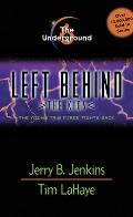Left Behind: The Kids #06: The Underground Cover