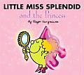 Little Miss Splendid and the Princess (Mr. Men and Little Miss) Cover