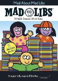 Mad about Mad Libs (Mad Libs)