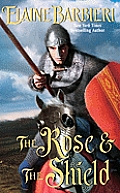 The Rose & the Shield (Leisure Historical Romance)