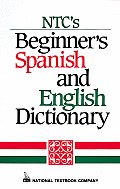 NTC's Beginner's Spanish and English Dictionary
