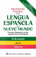 Diccionario Practico de la Lengua Espanola del Nuevo Mundo