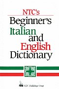 NTC's Beginner's Italian and English Dictionary
