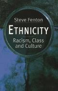 Ethnicity: Racism, Class & Culture