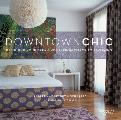 Downtown Chic: Designing Your Dream Home: From Wreck to Ravishing