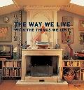 The Way We Live with the Things We Love