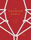 The Boudoir Bible: The Uninhibited Sex Guide for Today