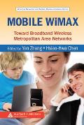 Mobile WiMAX: Toward Broadband Wireless Metropolitan Area Networks