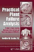 Practical Plant Failure Analysis (Dekker Mechanical Engineering)