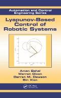 Automation and Control Engineering #36: Lyapunov-Based Control of Robotic Systems Cover