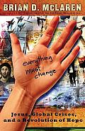 Everything Must Change: Jesus, Global Crises, and a Revolution of Hope Cover