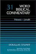 Word Biblical Commentary #31: Hosea-Jonah