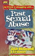 Friendship 911 Collection: My Friend Is Struggling With.. Past Sexual Abuse (Friendship 911)