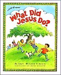 What Did Jesus Do? (Compilation): Stories about Obedience & Friendship