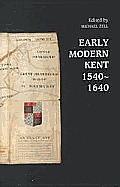 History Of Kent Early Modern Kent | RM. History Of Kent Early Modern Kent | RM.