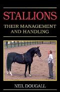Stallions: Their Management & Handling