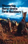 Discovering Horse-Drawn Farm Machinery Cover