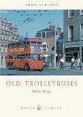 Old Trolleybuses (Shire Library) Cover