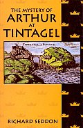 The mystery of Arthur at Tintagel Cover