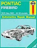 Pontiac Firebird Automobile Repair Manual. 1970 Thru 1981. All V8 Models Scott Mauck
