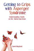 Getting to Grips with Asperger Syndrome: Understanding Adults on the Autism Spectrum
