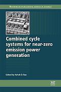 Combined Cycle Systems for Near-Zero Emission Power Generation (Woodhead Publishing Series in Energy)