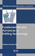 Fundamentals and Advances in Knitting Technology (Woodhead Publishing India)