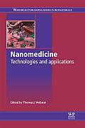 Nanomedicine: Technologies and Applications (Woodhead Publishing Series in Biomaterials)