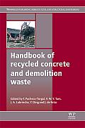 Handbook of Recycled Concrete and Demolition Waste (Woodhead Publishing Series in Civil and Structural Engineeri) Cover