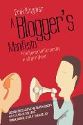 A Blogger's Manifesto: Free Speech and Censorship in the Age of the Internet