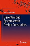 Decentralized Systems with Design Constraints