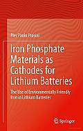 Iron Phosphate Materials as Cathodes for Lithium Batteries: The Use of Environmentally Friendly Iron in Lithium Batteries