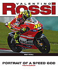 Valentino Rossi: Portrait of a Speed God